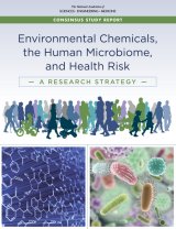 Cover of Environmental Chemicals, the Human Microbiome, and Health Risk: A Research Strategy