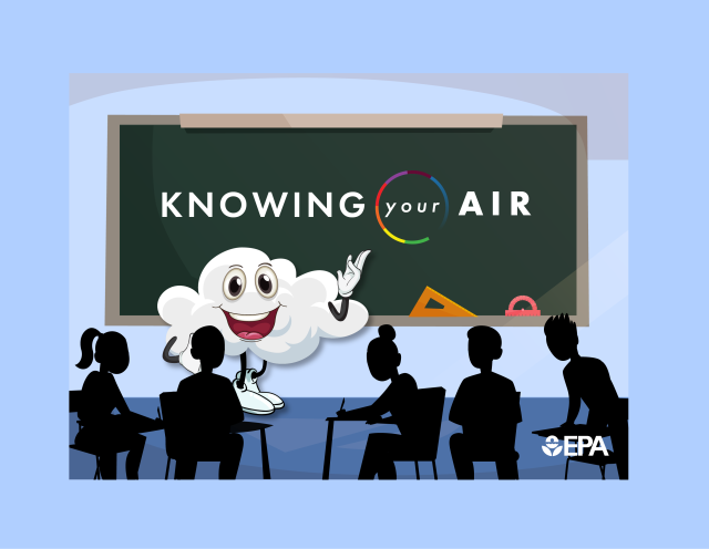 Image of a cloud cartoon pointing to the chalkboard with "Knowing Your Air" written on it in front of a class of students. EPA logo at the bottom right corner